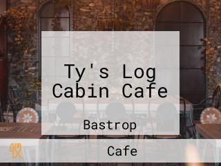 Ty's Log Cabin Cafe