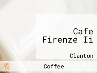 Cafe Firenze Ii