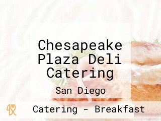 Chesapeake Plaza Deli Catering