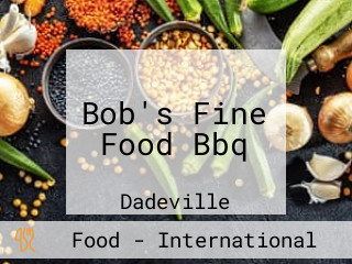 Bob's Fine Food Bbq