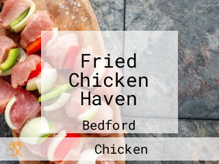 Fried Chicken Haven