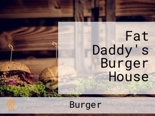 Fat Daddy's Burger House