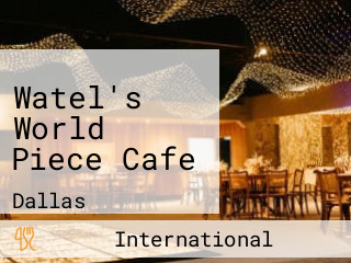 Watel's World Piece Cafe