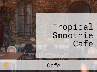 Tropical Smoothie Cafe