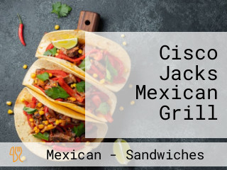 Cisco Jacks Mexican Grill