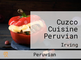 Cuzco Cuisine Peruvian