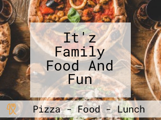 It'z Family Food And Fun