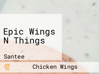 Epic Wings N Things