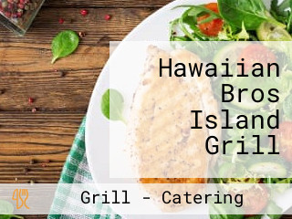 Hawaiian Bros Island Grill