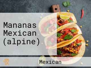 Mananas Mexican (alpine)