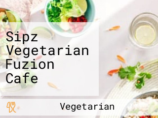 Sipz Vegetarian Fuzion Cafe