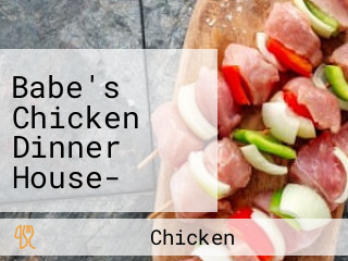 Babe's Chicken Dinner House- North Richland Hills