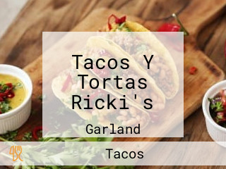 Tacos Y Tortas Ricki's