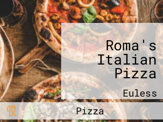 Roma's Italian Pizza