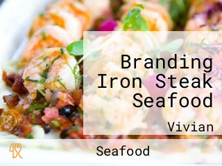 Branding Iron Steak Seafood