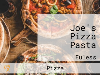 Joe's Pizza Pasta