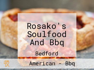 Rosako's Soulfood And Bbq