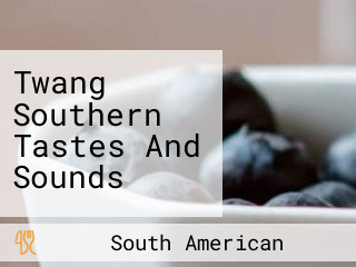 Twang Southern Tastes And Sounds