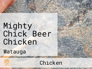 Mighty Chick Beer Chicken