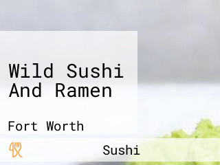 Wild Sushi And Ramen