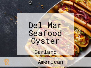 Del Mar Seafood Oyster