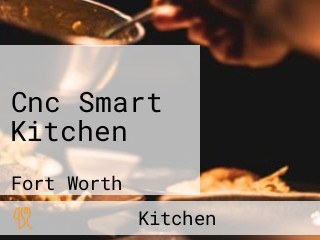 Cnc Smart Kitchen