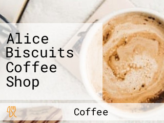 Alice Biscuits Coffee Shop