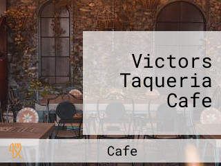 Victors Taqueria Cafe