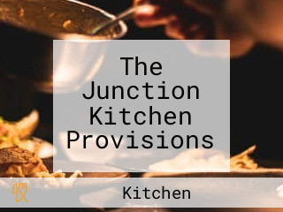 The Junction Kitchen Provisions