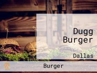 Dugg Burger