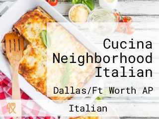 Cucina Neighborhood Italian