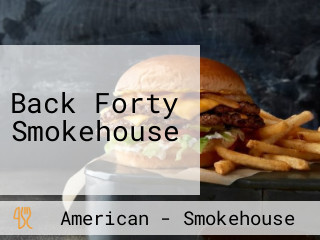 Back Forty Smokehouse