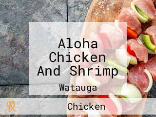 Aloha Chicken And Shrimp