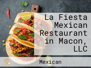 La Fiesta Mexican Restaurant in Macon, LLC