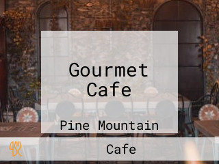 Gourmet Cafe