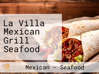 La Villa Mexican Grill Seafood