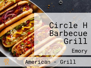 Circle H Barbecue Grill