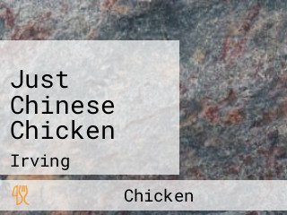 Just Chinese Chicken