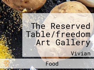 The Reserved Table/freedom Art Gallery