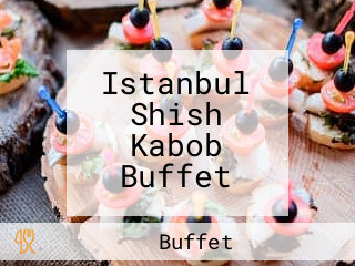 Istanbul Shish Kabob Buffet