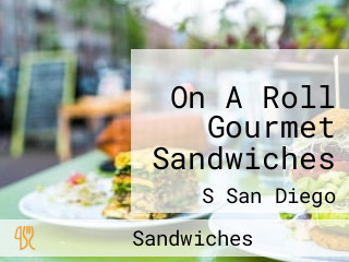 On A Roll Gourmet Sandwiches