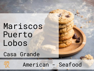 Mariscos Puerto Lobos