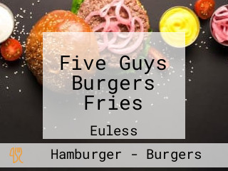 Five Guys Burgers Fries