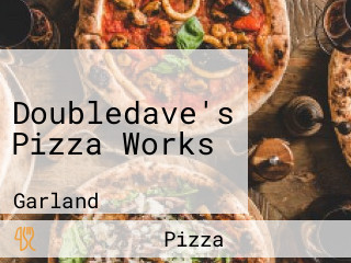 Doubledave's Pizza Works