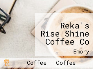 Reka's Rise Shine Coffee Co