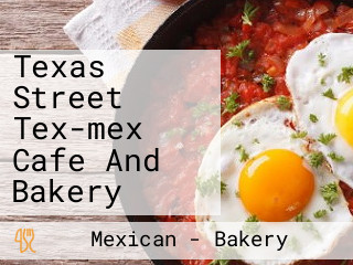 Texas Street Tex-mex Cafe And Bakery