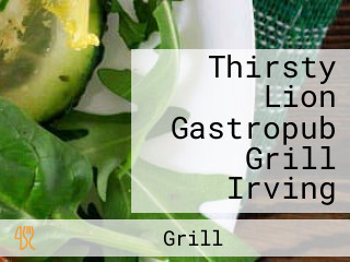 Thirsty Lion Gastropub Grill Irving