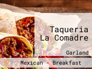 Taqueria La Comadre