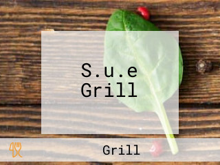 S.u.e Grill