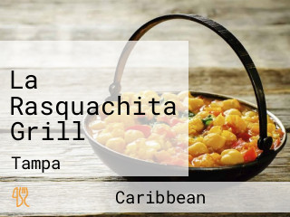 La Rasquachita Grill